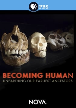 NOVA: Becoming Human - Unearthing Our Earliest Ancestors