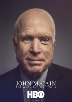 John McCain: For Whom The Bell Tolls - A Portrait of the Republican Senator and Presidential Candidate