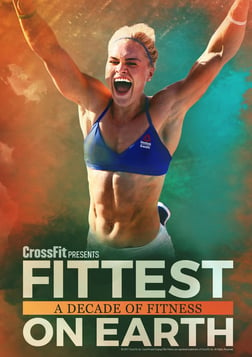 Fittest on Earth: A Decade of Fitness - Competitors in the CrossFit Games Challenge