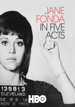 Jane Fonda in Five Acts - The Life of an Actress/Activist/Cultural Icon