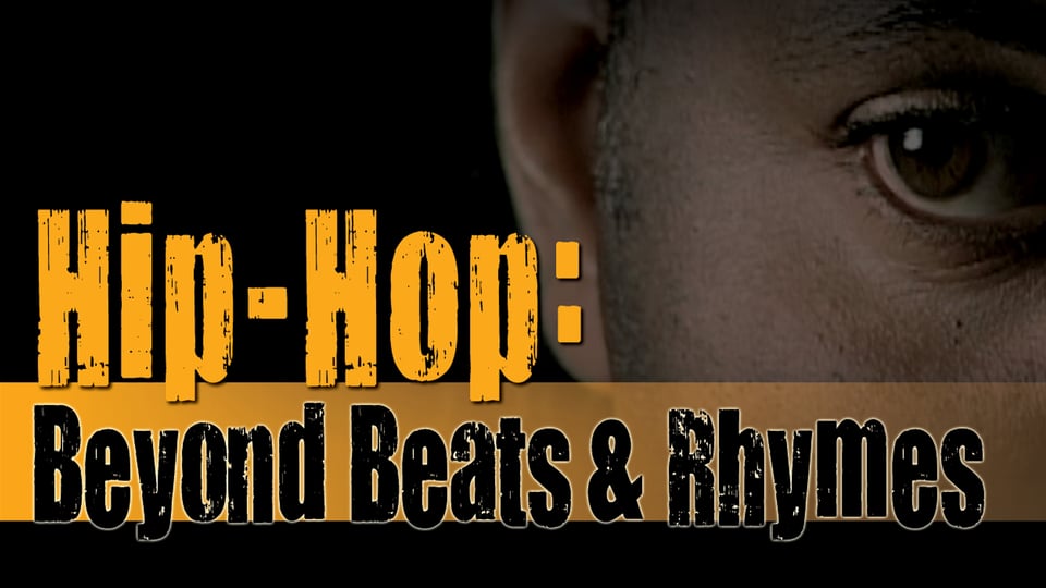 Hip Hop: Beyond Beats and Rhymes