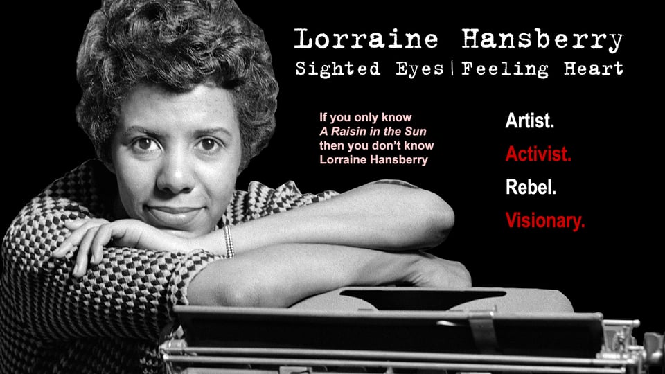 Lorraine Hansberry: Sighted Eyes/Feeling Heart