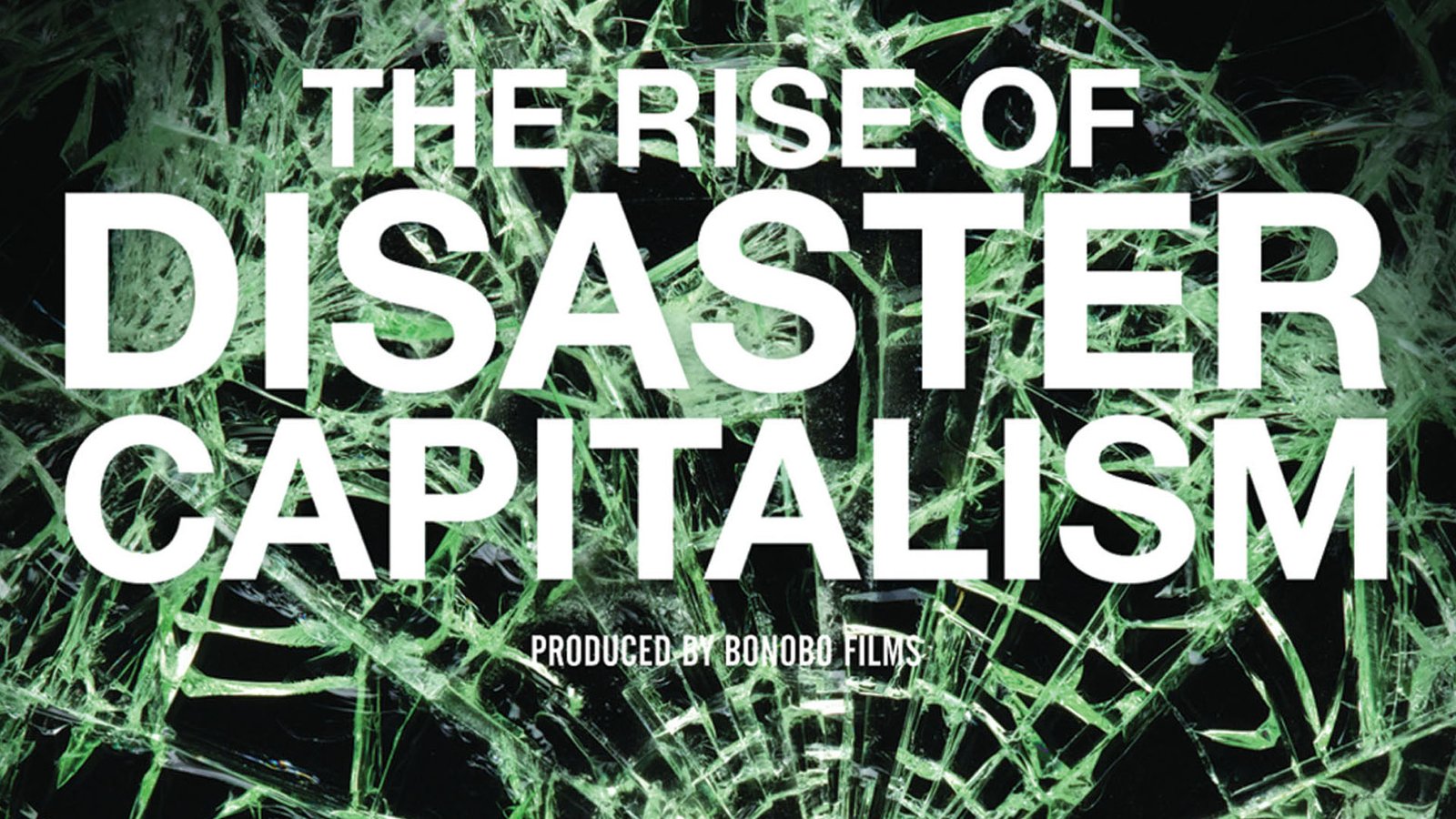 Naomi Klein - Rise Of Disaster Capitalism