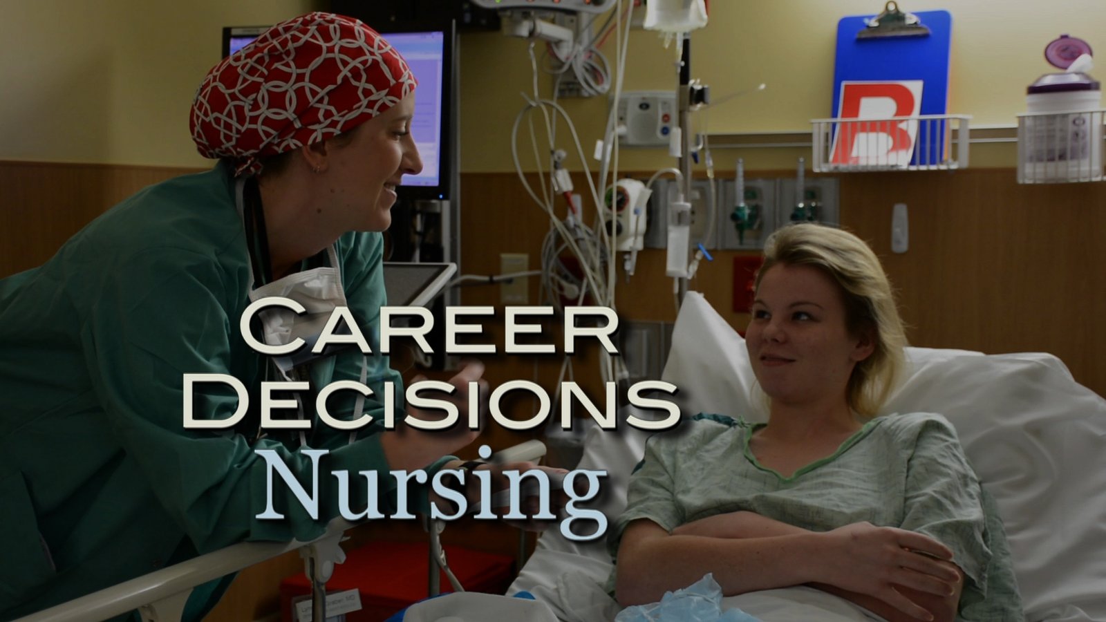 Career Decisions: Nursing - An Invaluable Guide to Prospective Nursing Students