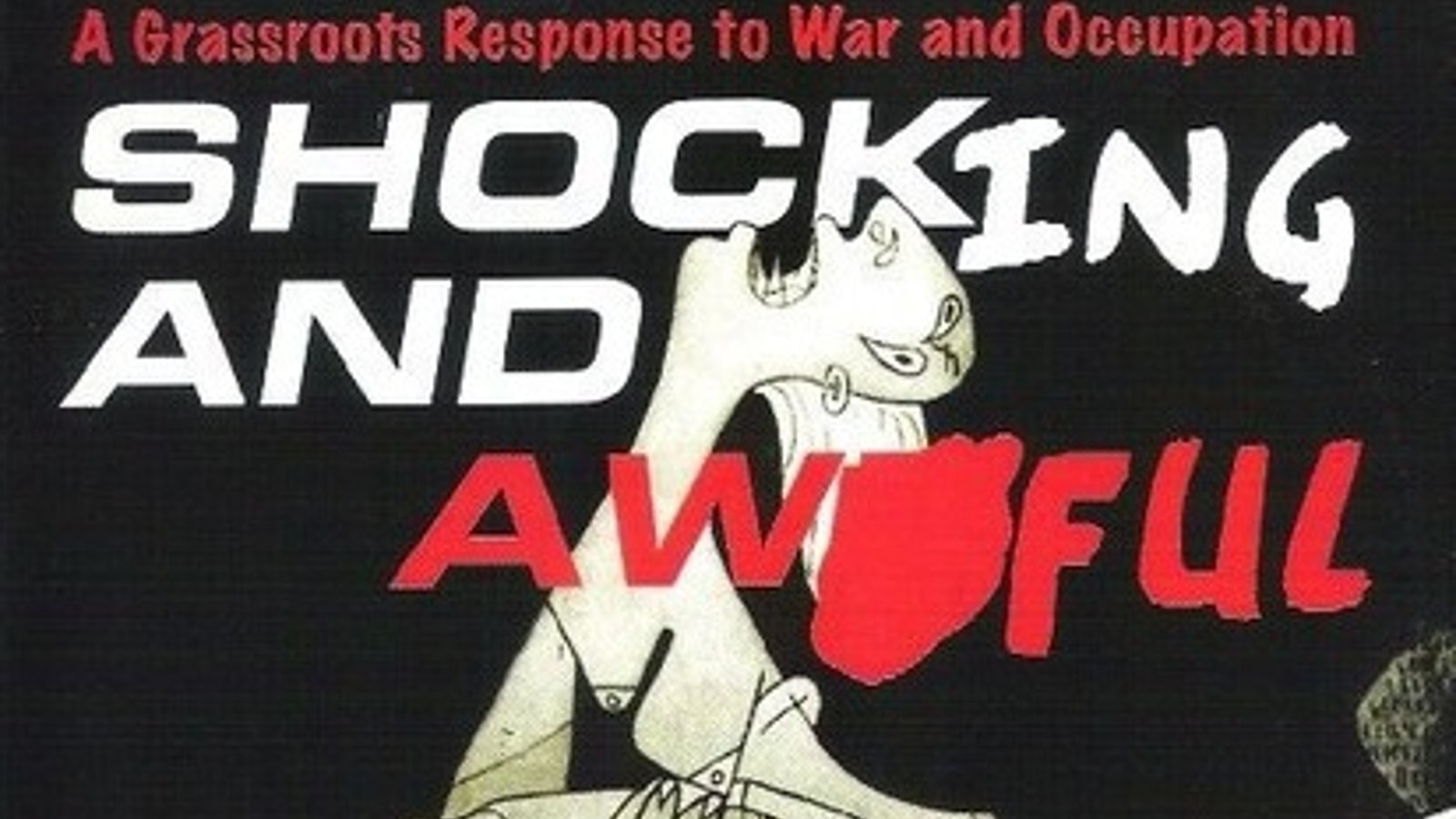 Shocking and Awful - A Grassroots Response to War and Occupation