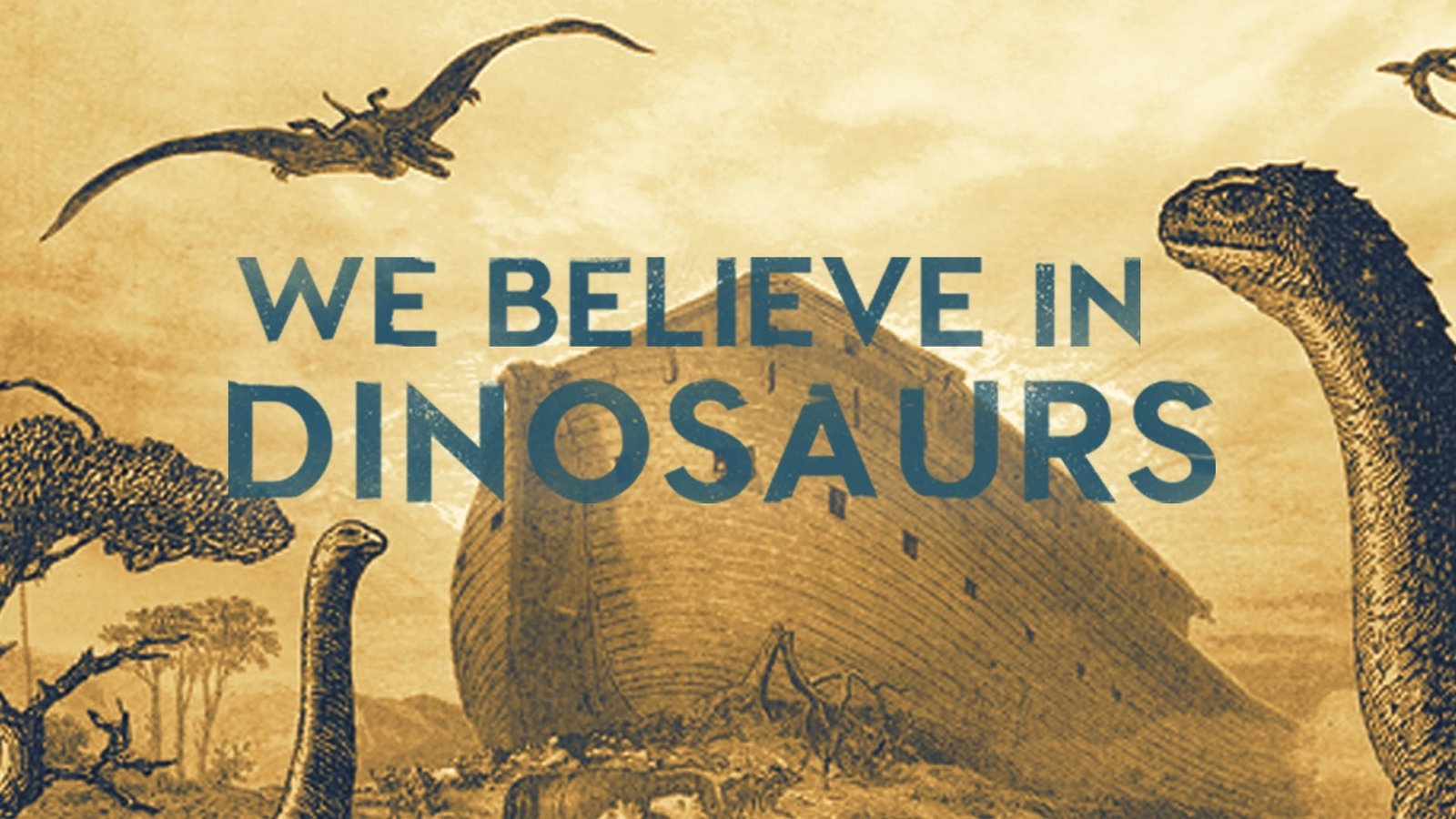We Believe in Dinosaurs