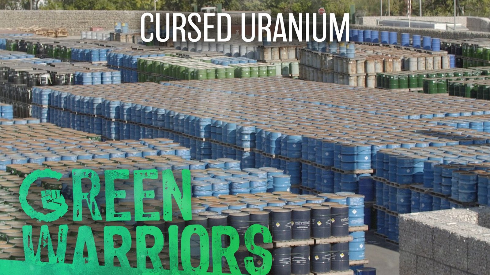 Green Warriors: Cursed Uranium