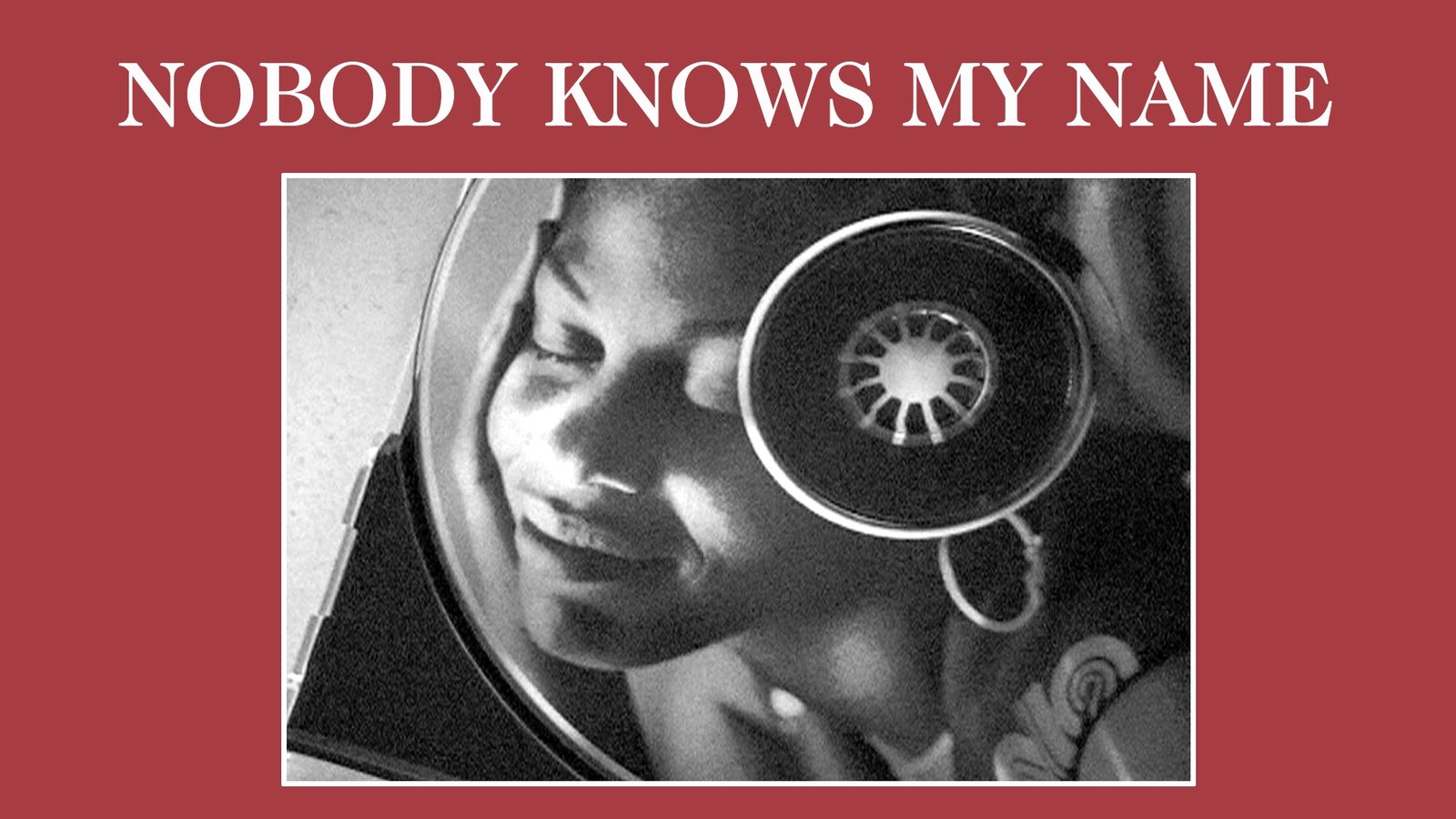 Nobody Knows My Name - Women and Hip Hop