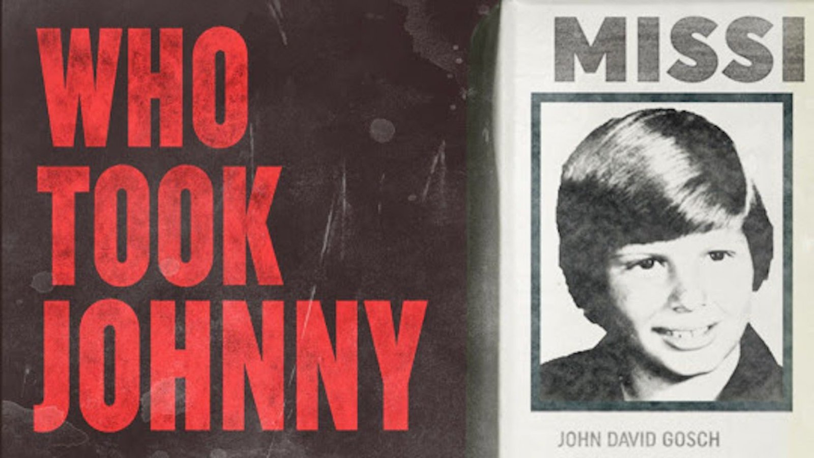 Who Took Johnny - Behind the Shocking 30-Year Disappearance of an Iowa Paperboy