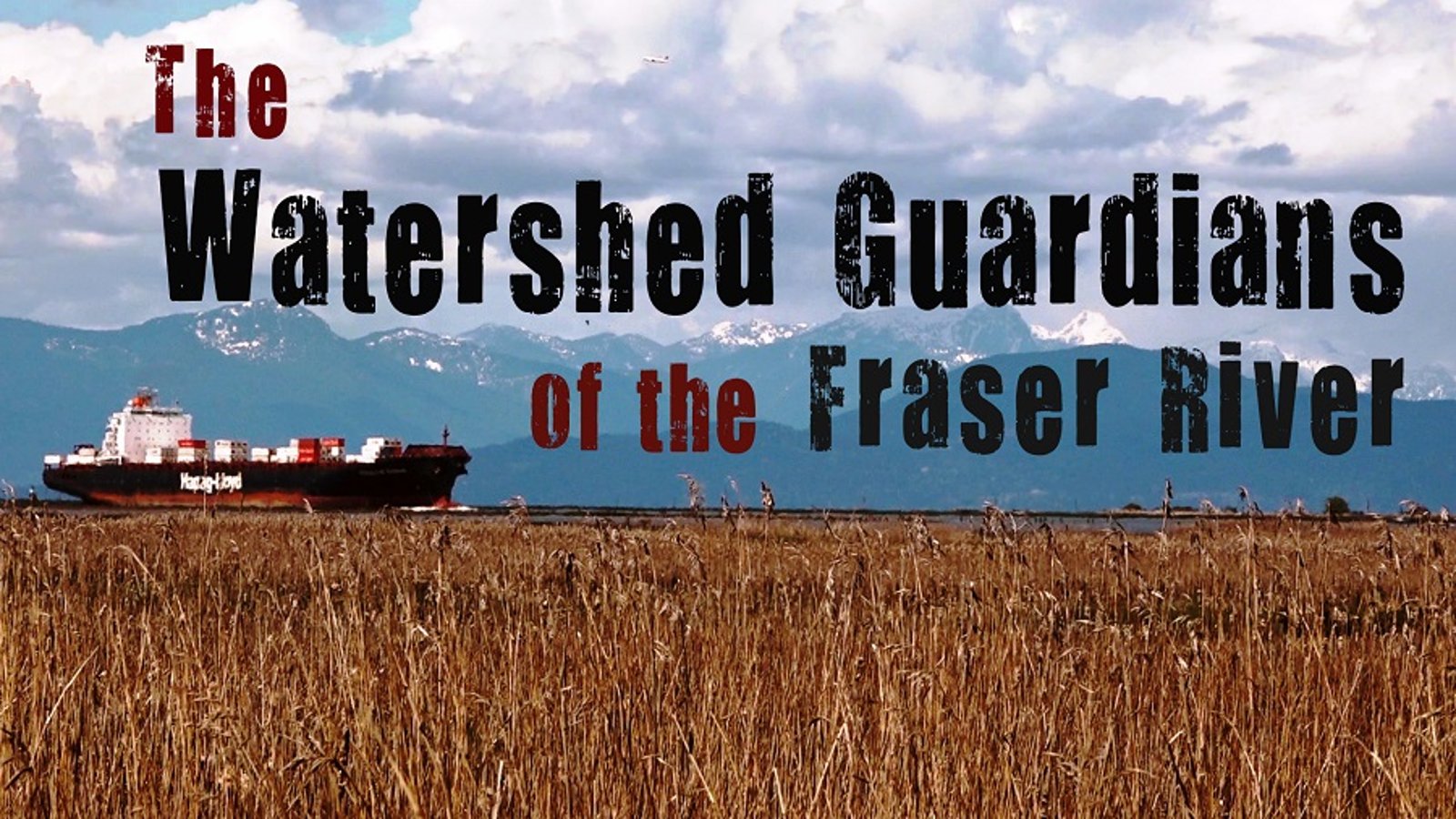The Watershed Guardians - Conserving the Fraser River in Canada