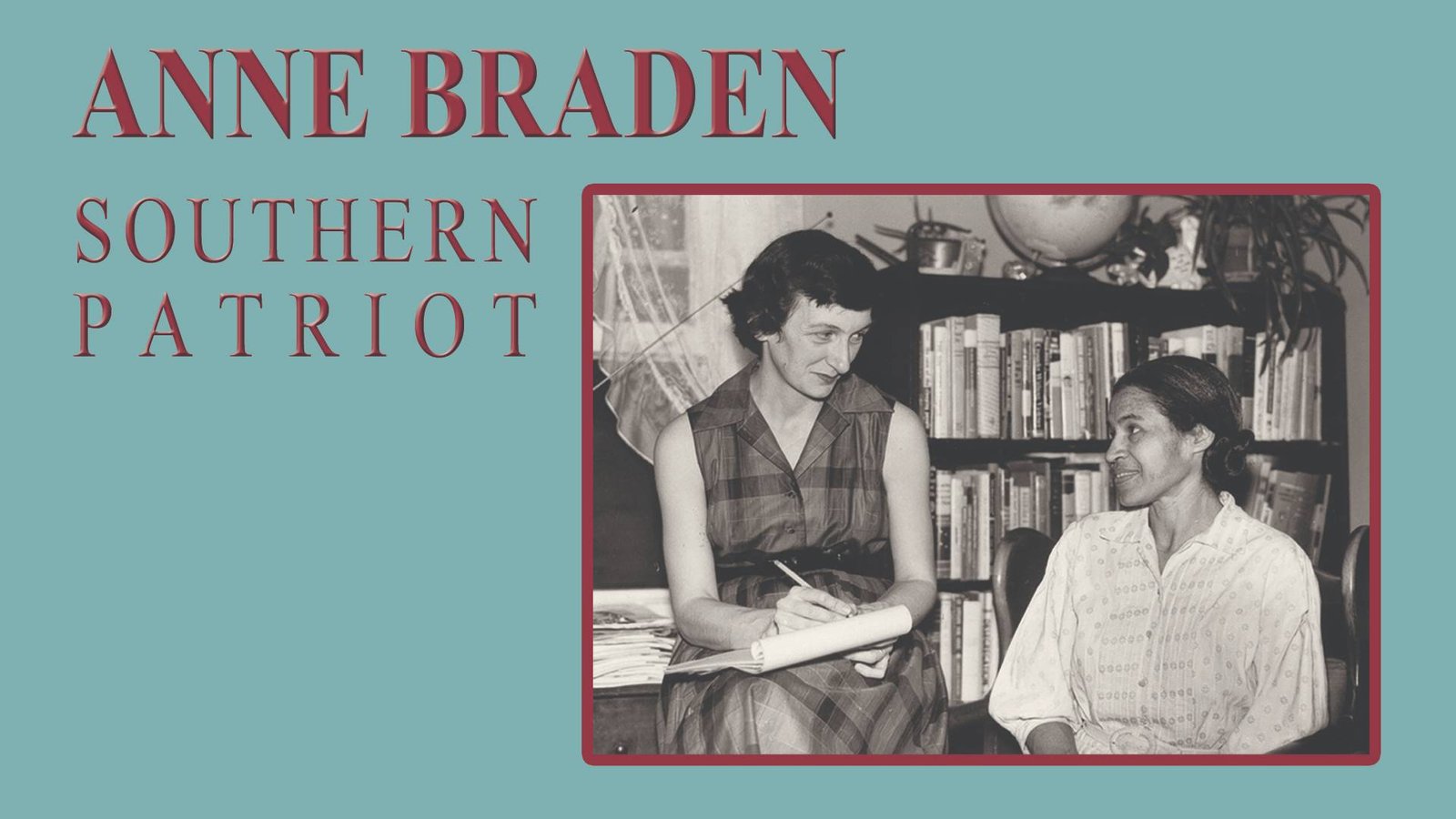 Anne Braden: Southern Patriot - The Story of a Civil Rights Activist