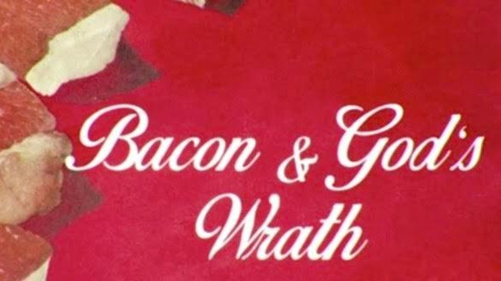 Bacon & God's Wrath - A Jewish Woman Tastes Bacon for the First Time