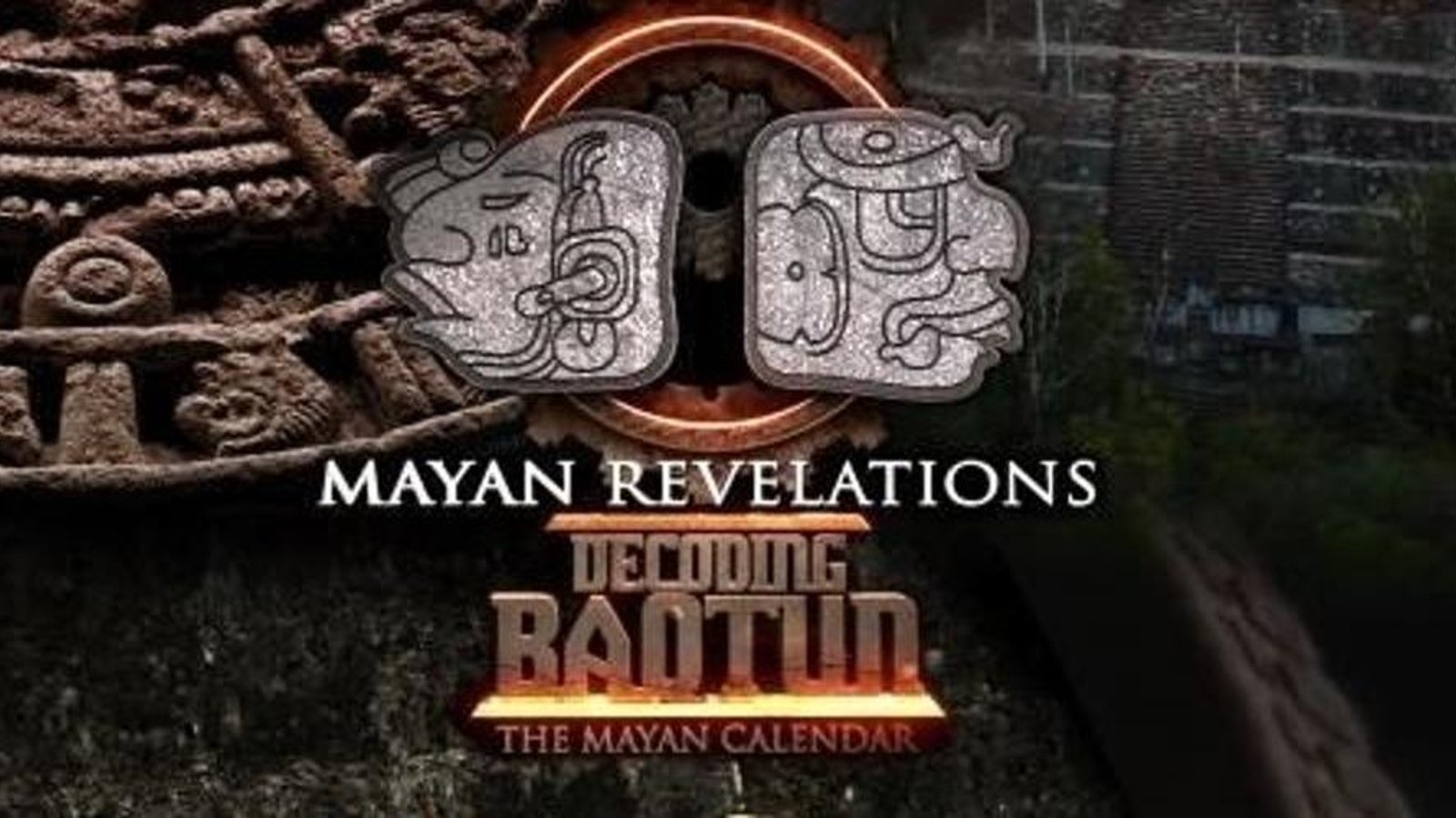 Mayan Revelations - Decoding Baqtun - Cycles in the Cosmos, Nature, and Humanity