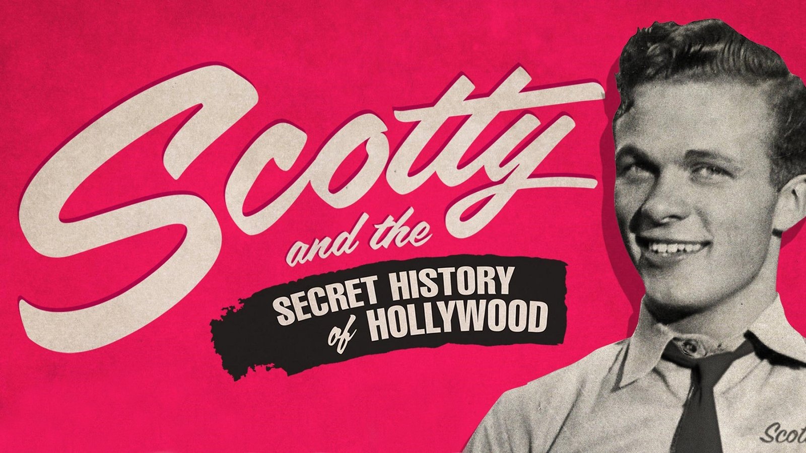 Scotty and the Secret History of Hollywood - The Secret Lives of Classic Hollywood Stars