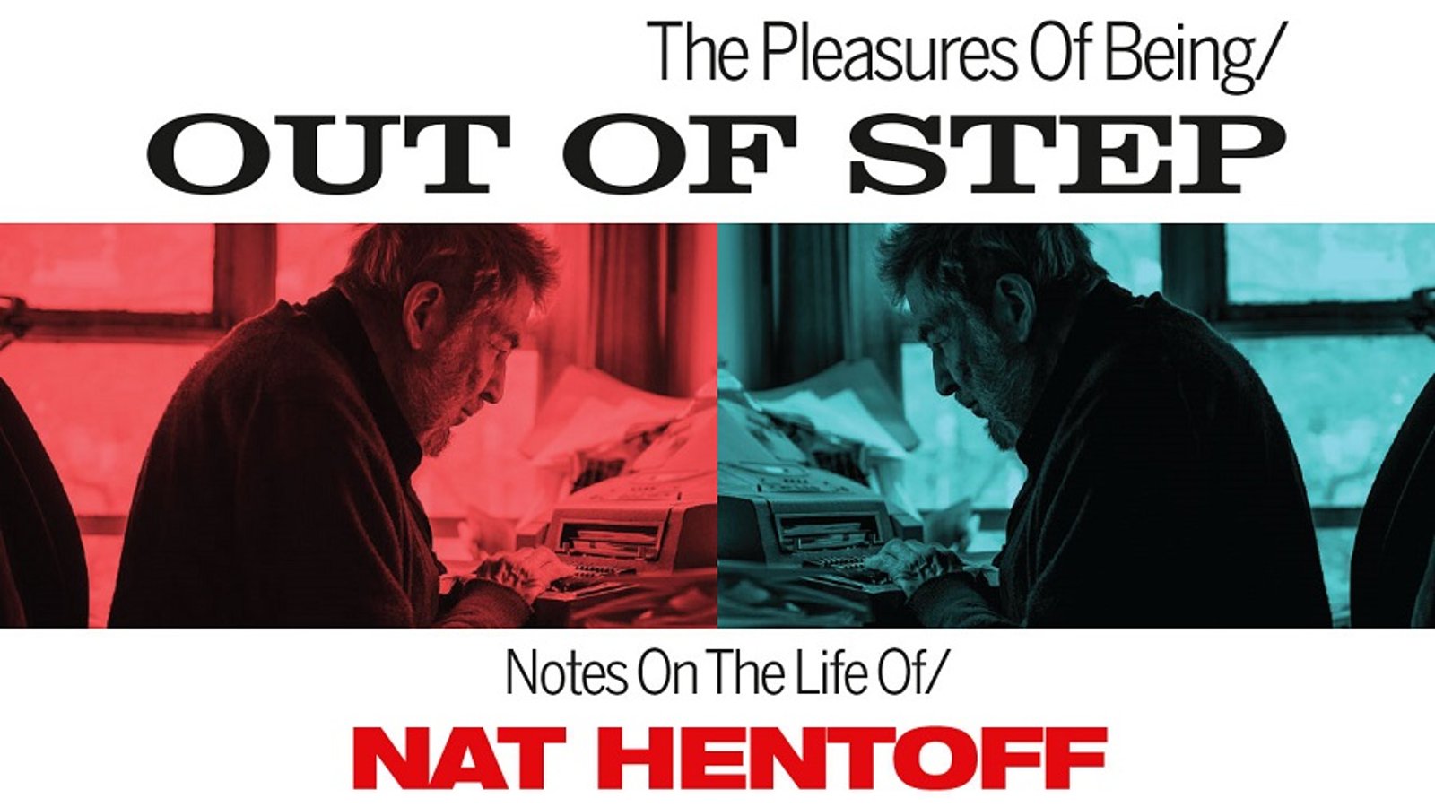 The Pleasures of Being Out of Step - Author Nat Hentoff