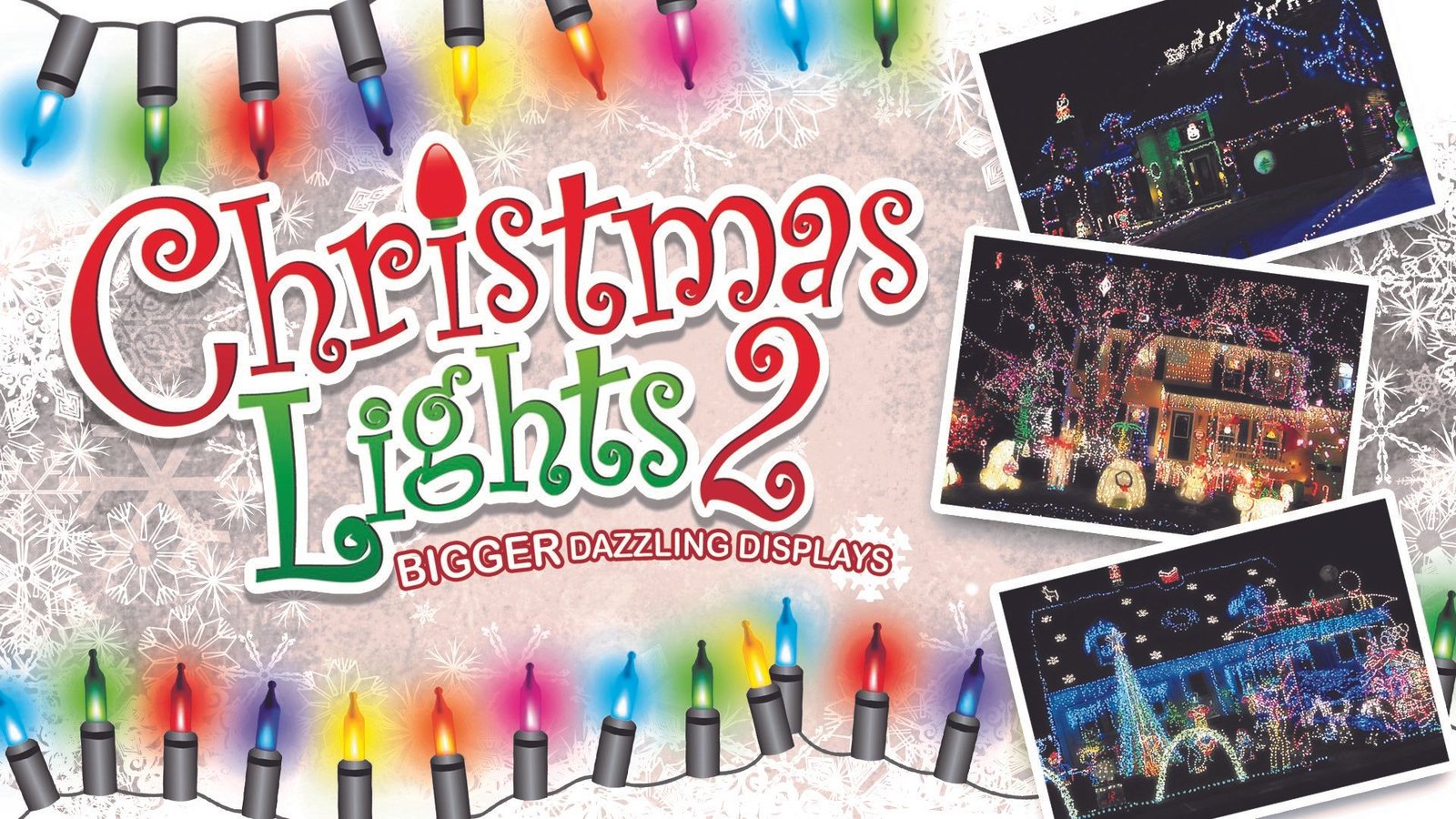 Christmas Lights 2: Bigger Dazzling Displays