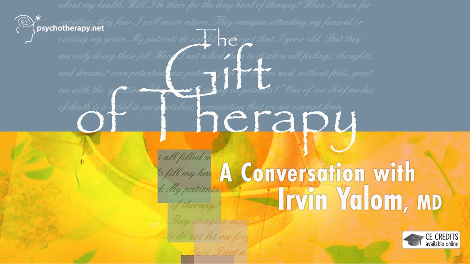 The Gift of Therapy - A Conversation with Irvin Yalom, MD