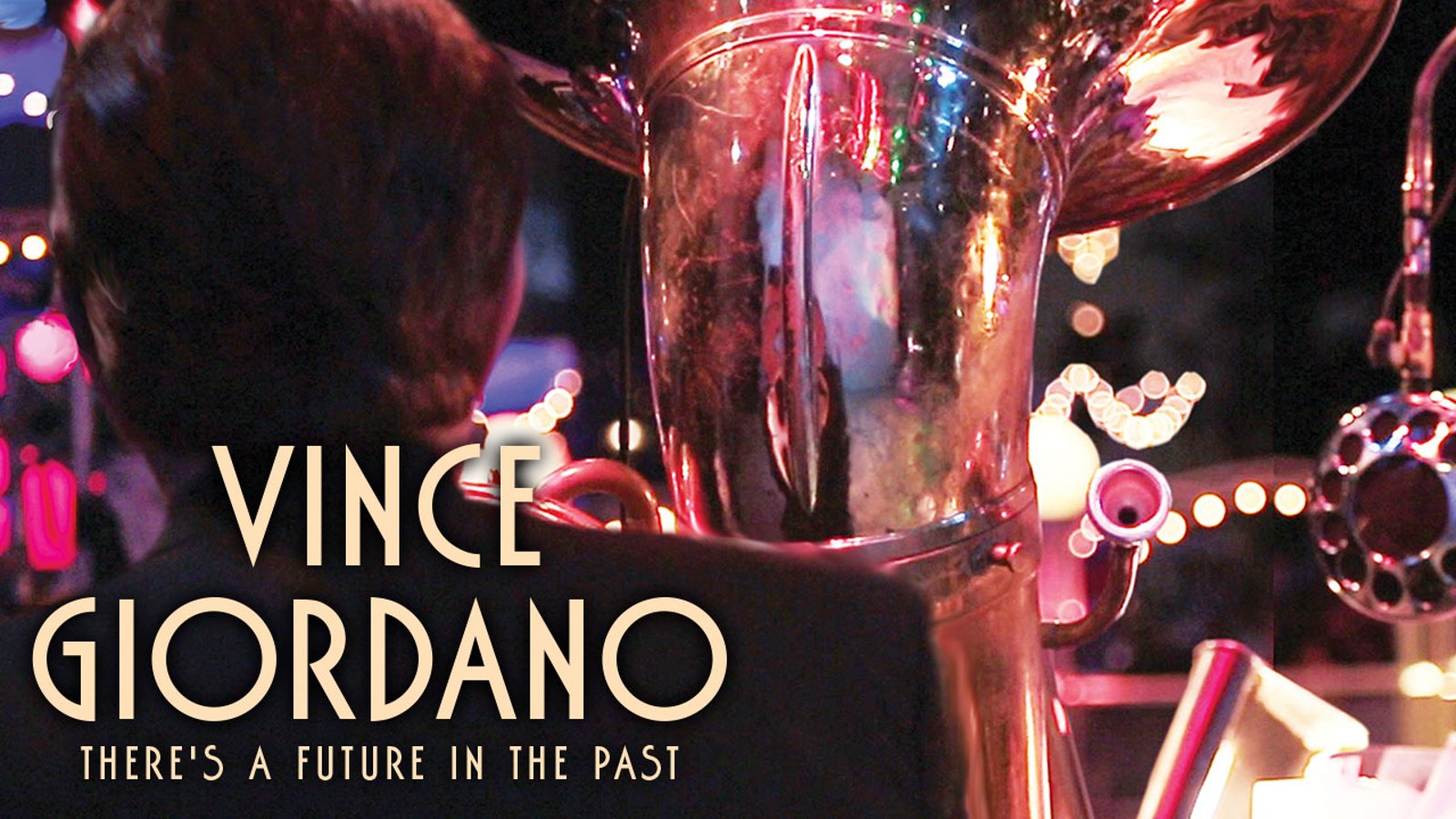 Vince Giordano: There's a Future in the Past - Portrait of a Jazz Artist
