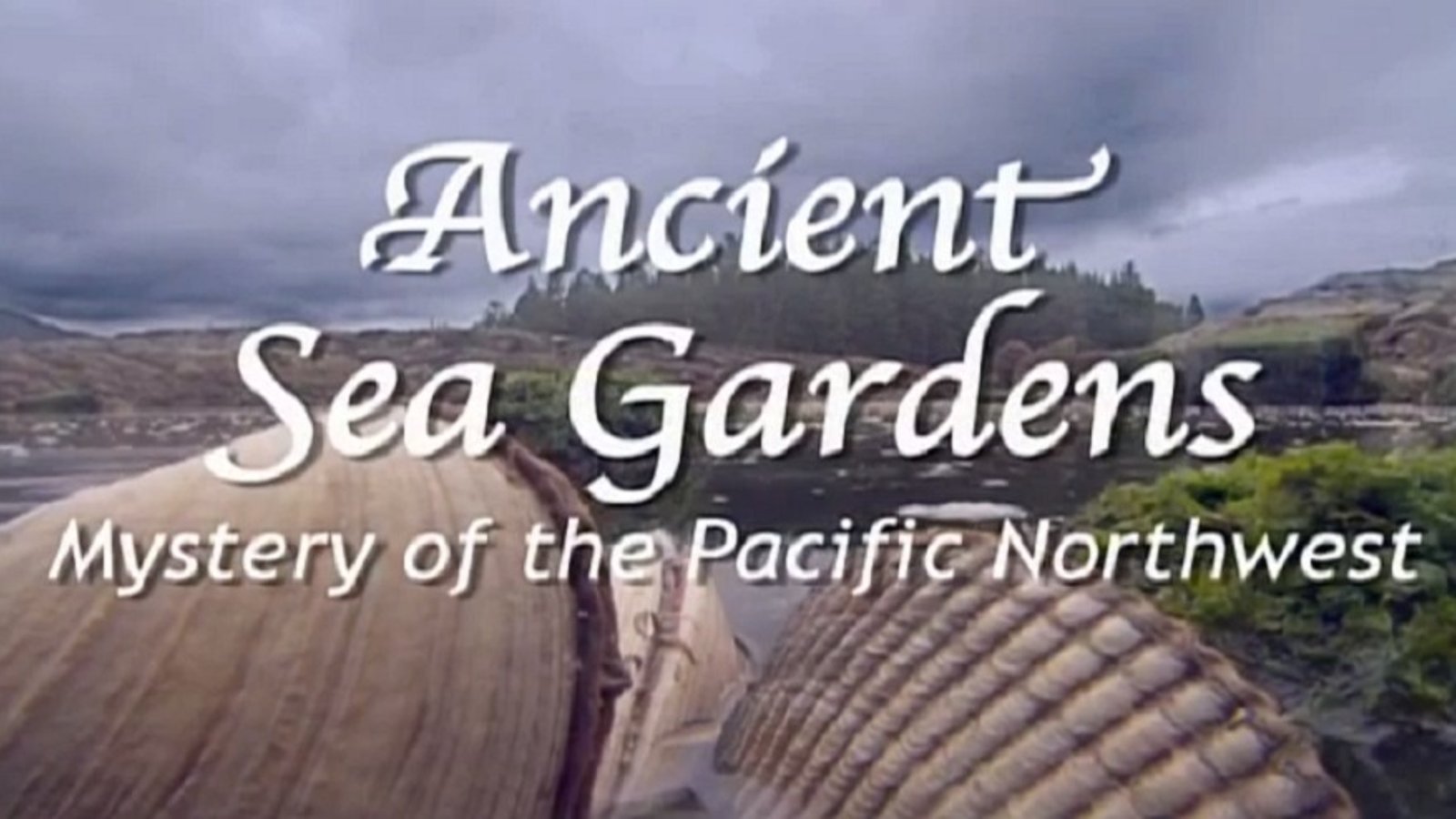 Ancient Sea Gardens - Mystery of the Pacific Northwest