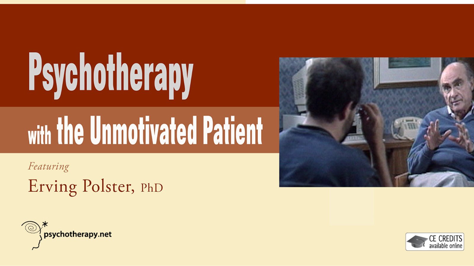 Psychotherapy with the Unmotivated Patient - With Erving Polster