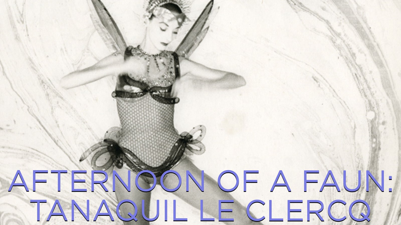 Afternoon of a Faun: Tanaquil Le Clercq