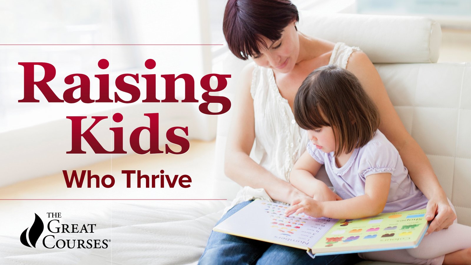 Scientific Secrets for Raising Kids Who Thrive