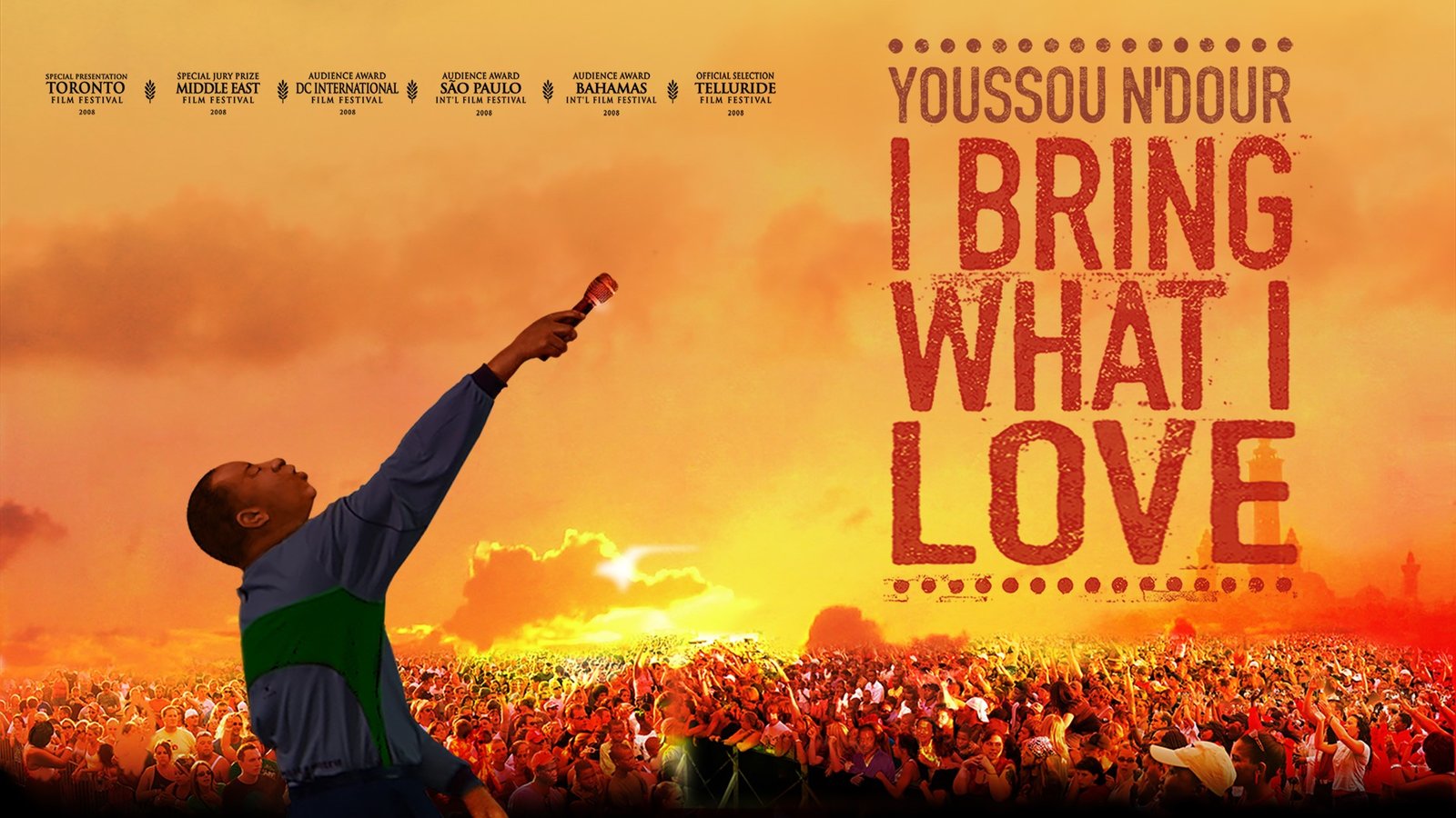 Youssou N'dour: I Bring What I Love - The Life and Music of a Senegalese Pop Star