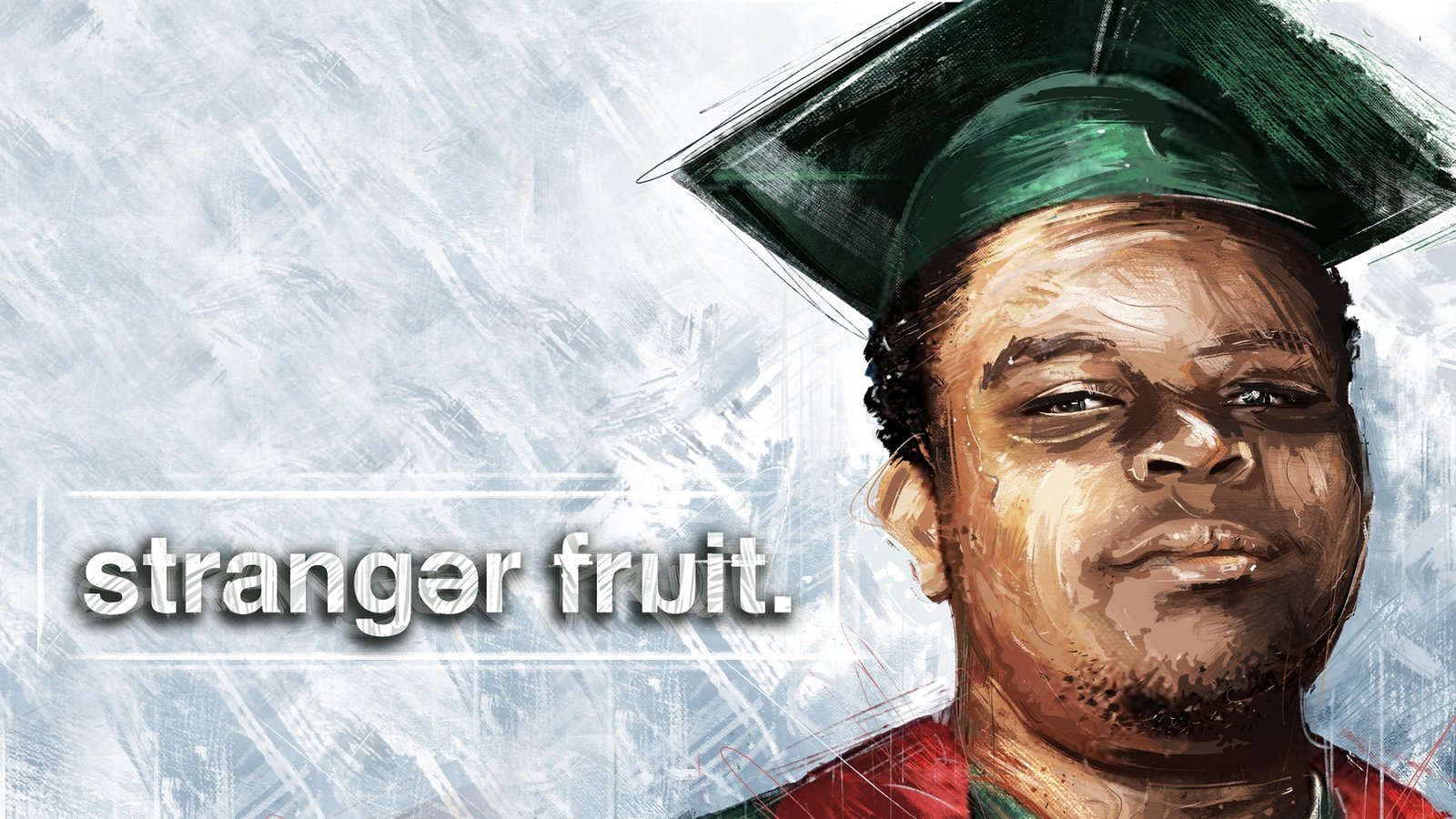 Stranger Fruit - An Investigation into the Death of Michael Brown