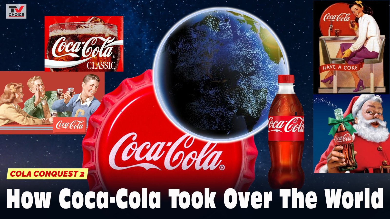 Cola Conquest 2: How Coca-Cola Took Over the World