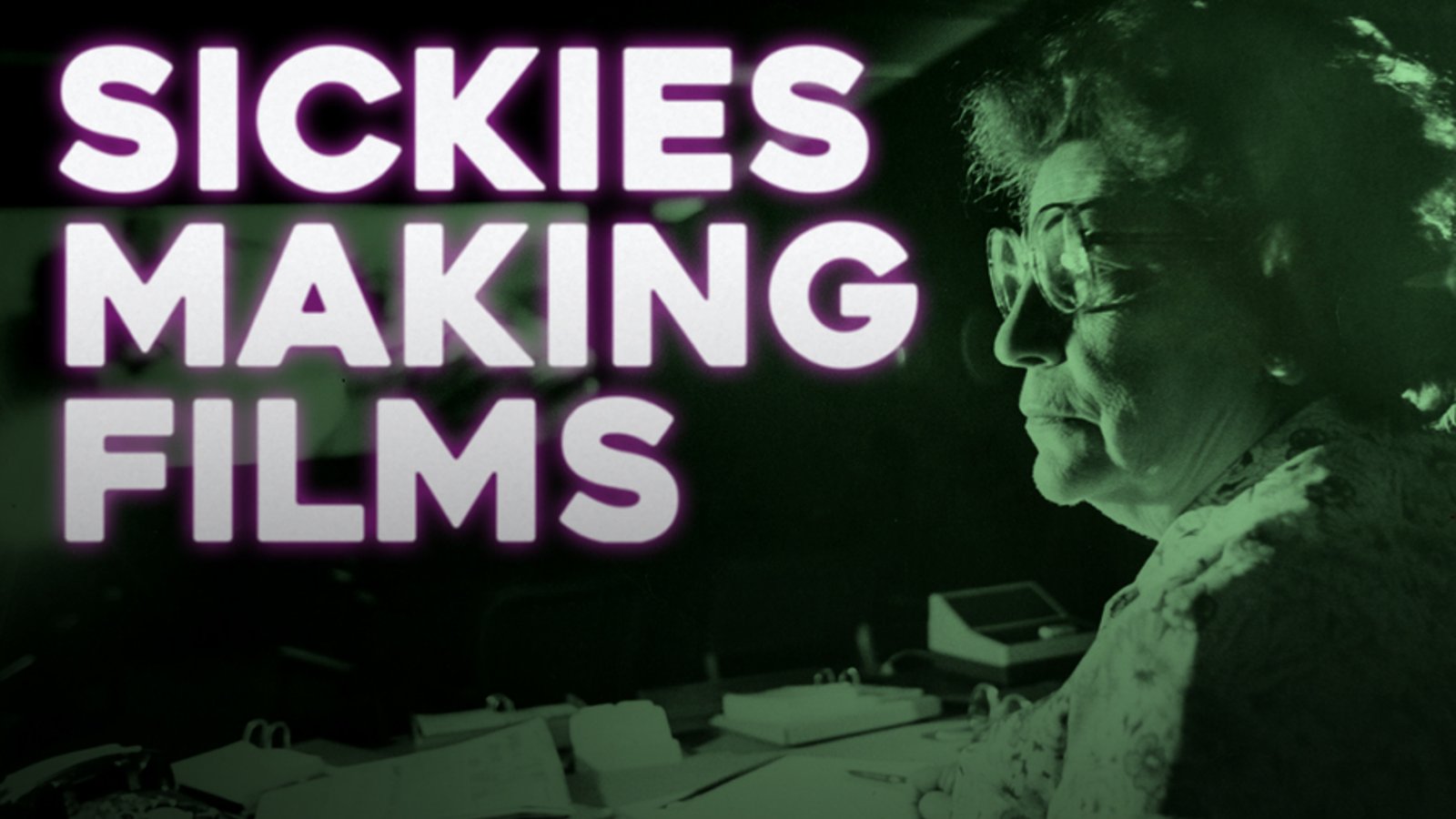 Sickies Making Films - A History of Censoring Film in America