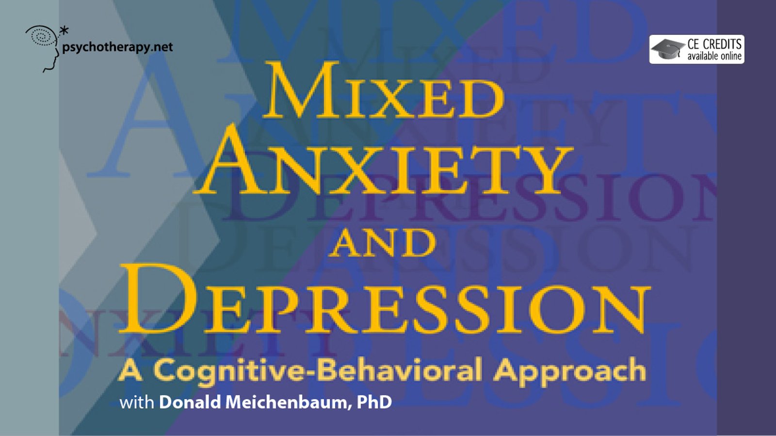 Mixed Anxiety and Depression - A Cognitive-Behavioral Approach with Donald Meichenbaum