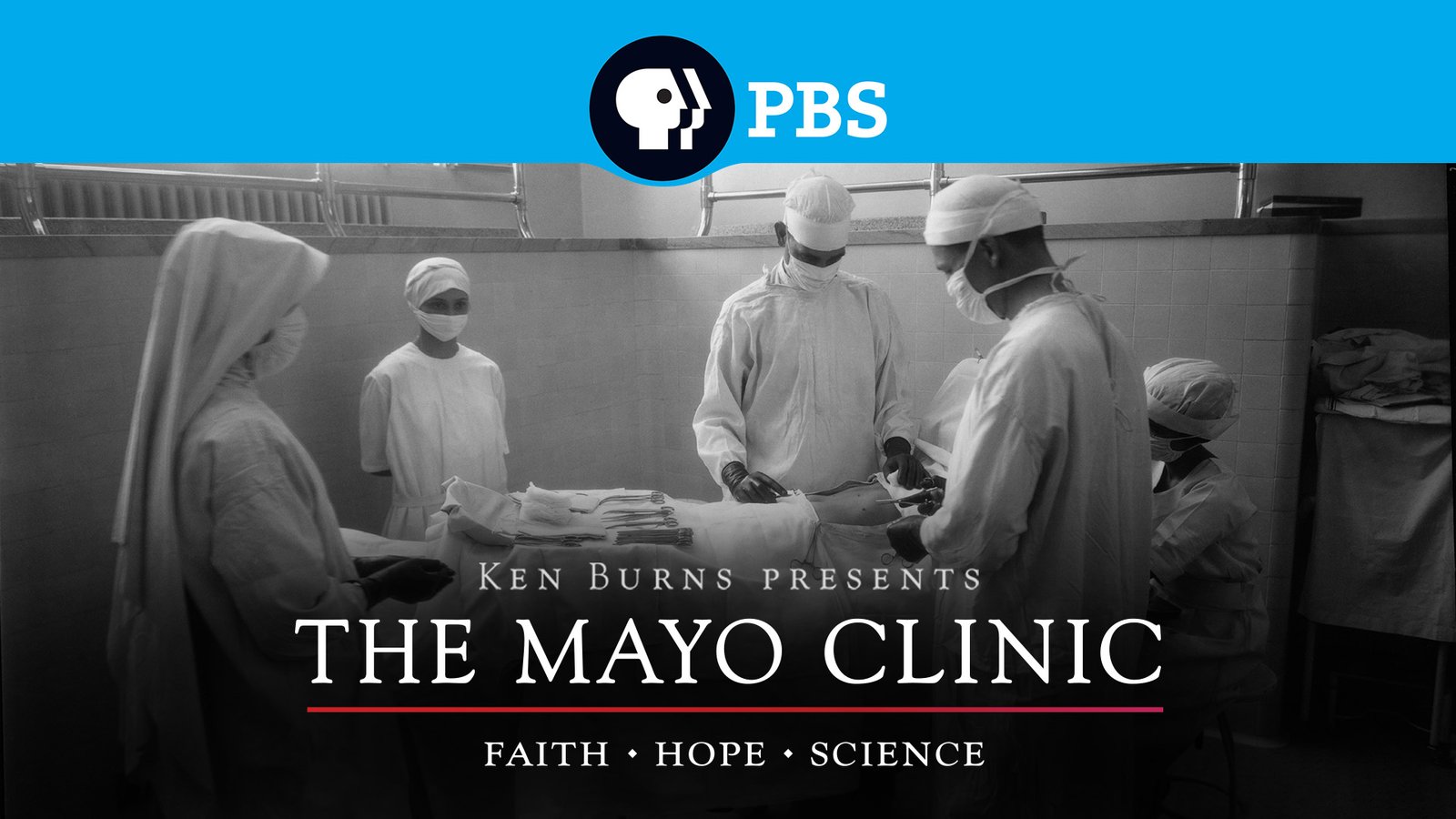 Ken Burns: The Mayo Clinic - Faith, Hope and Science