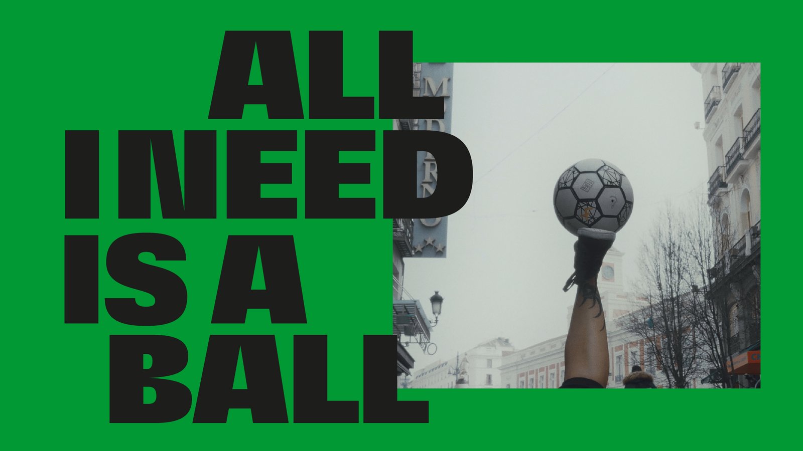 All I Need is a Ball