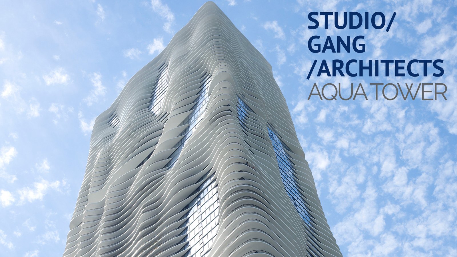Studio Gang Architects: Aqua Tower