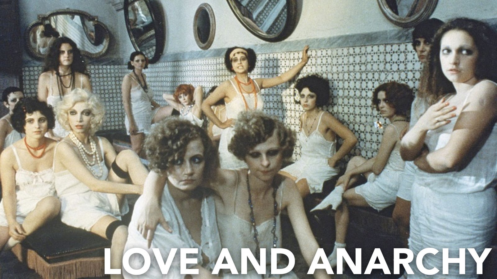 Love And Anarchy - Film d'amore e d'anarchia