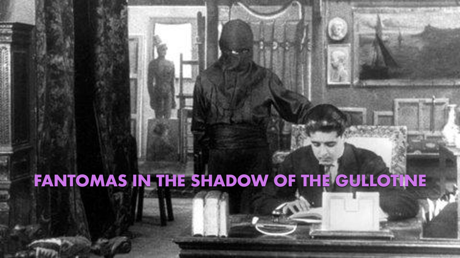 Fantomas in the Shadow of the Gullotine
