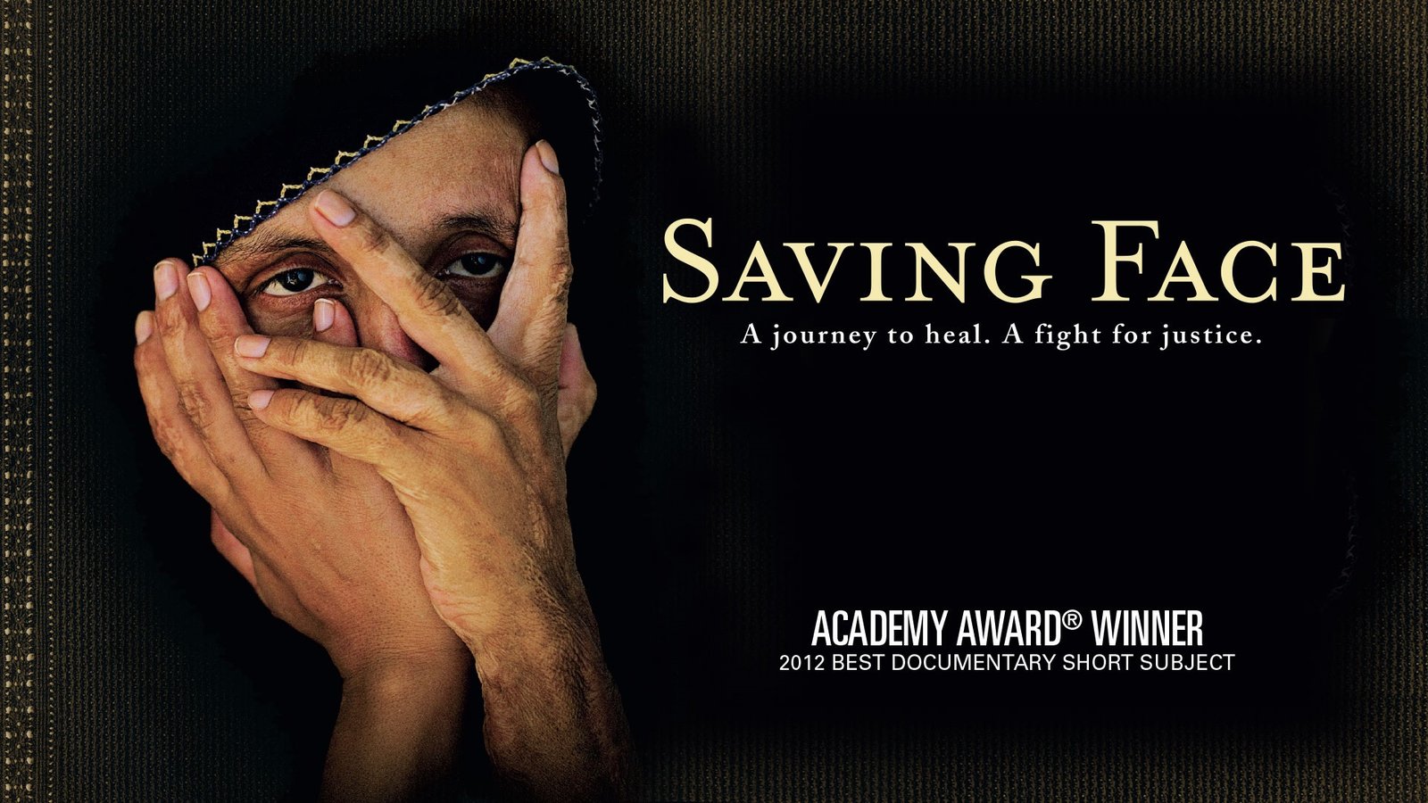 Saving Face - An Academy Award-Winning Look at Violence Against Women in South Asia