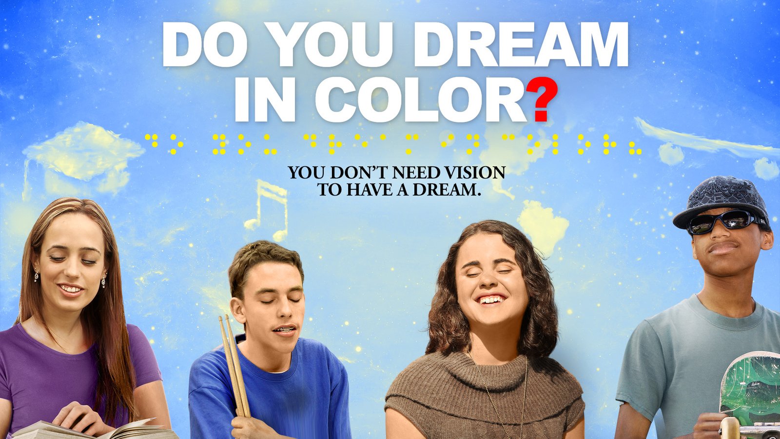 Do You Dream in Color? - The Dreams and Aspirations of Four Blind Teenagers