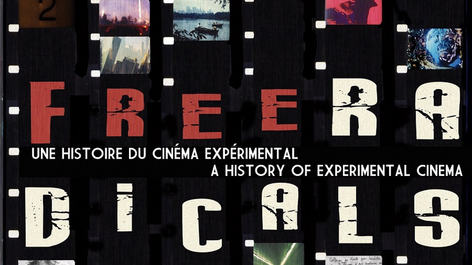 Free Radicals - A History Of Experimental Film