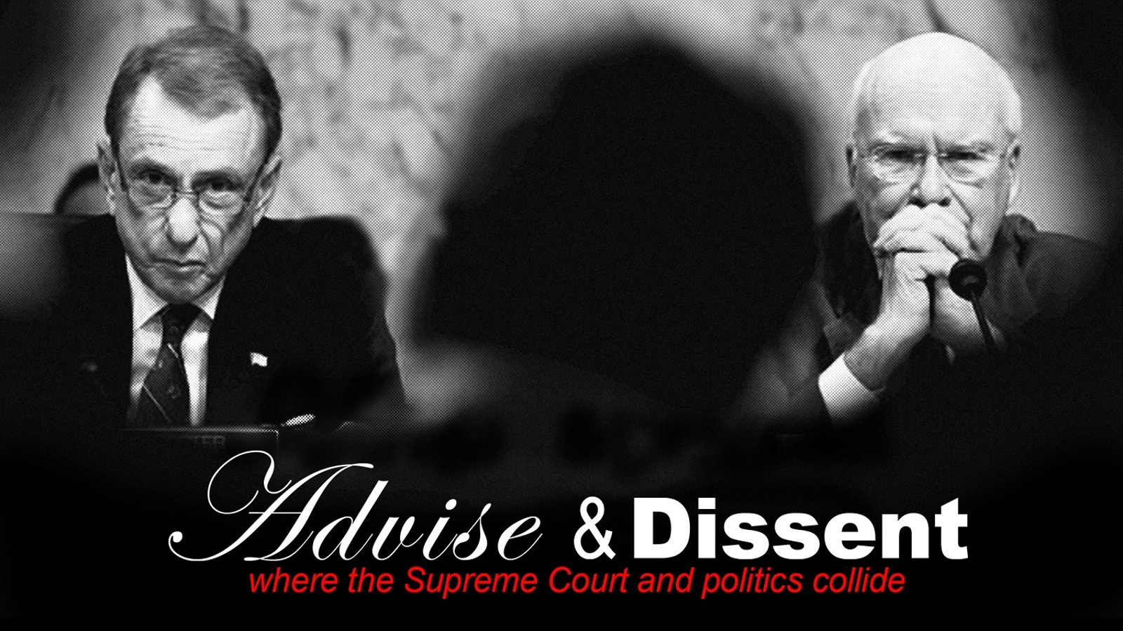 Advise & Dissent - Selecting Supreme Court Justices