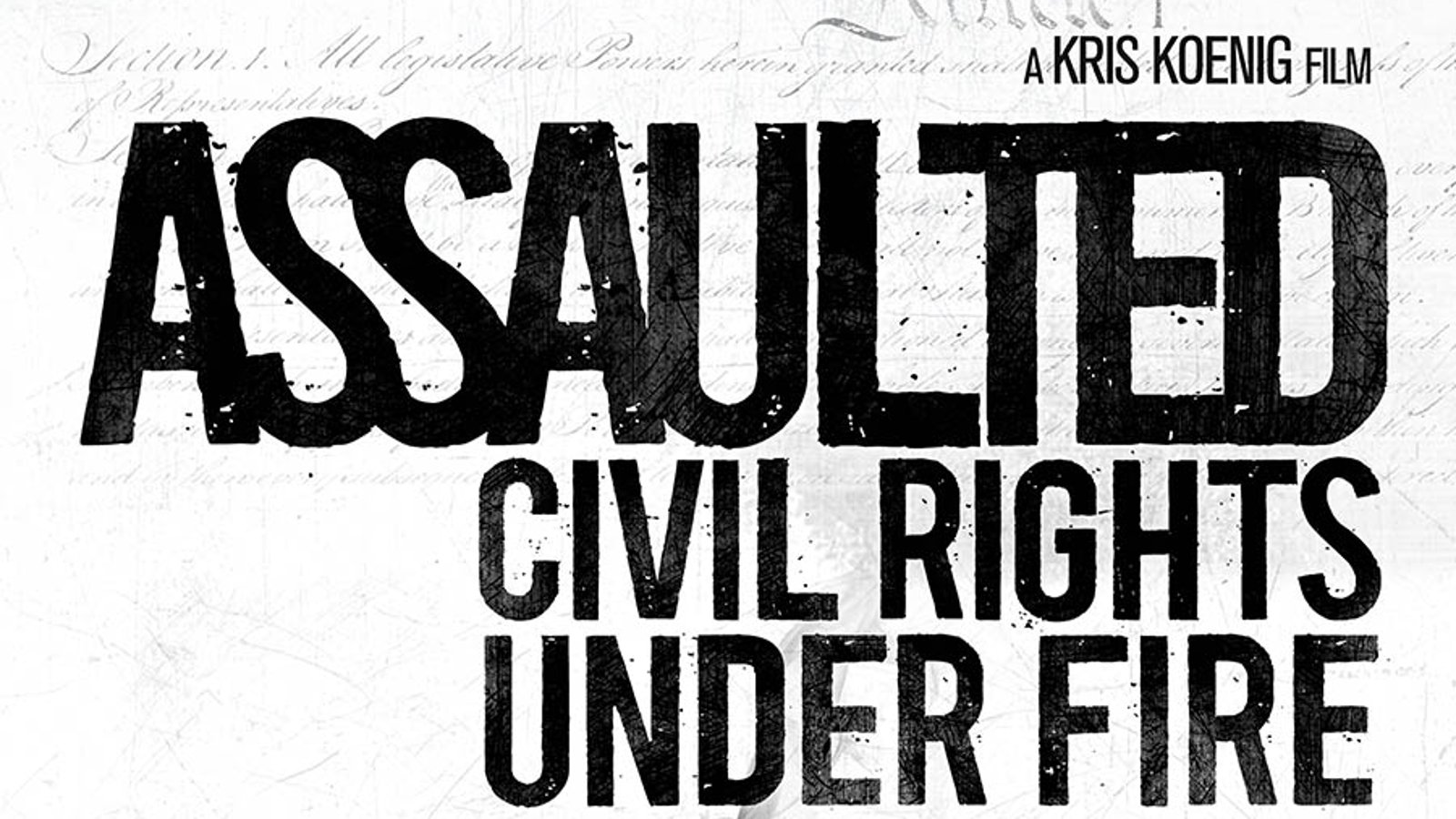 Assaulted - Civil Rights Under Fire