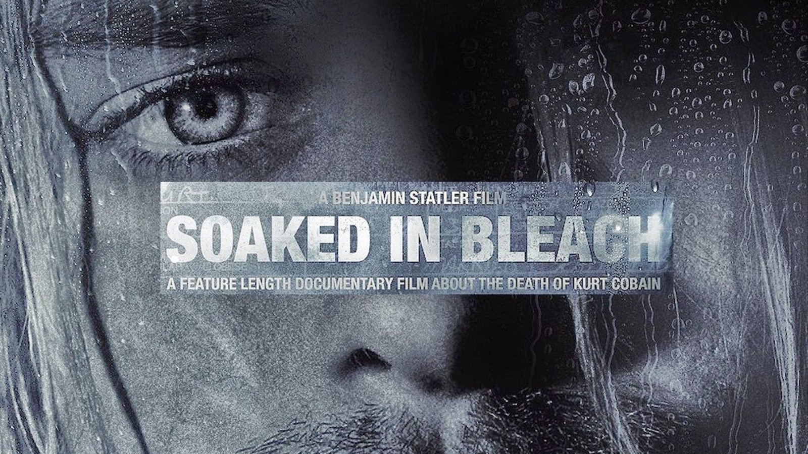 Soaked In Bleach - The Death of Kurt Cobain