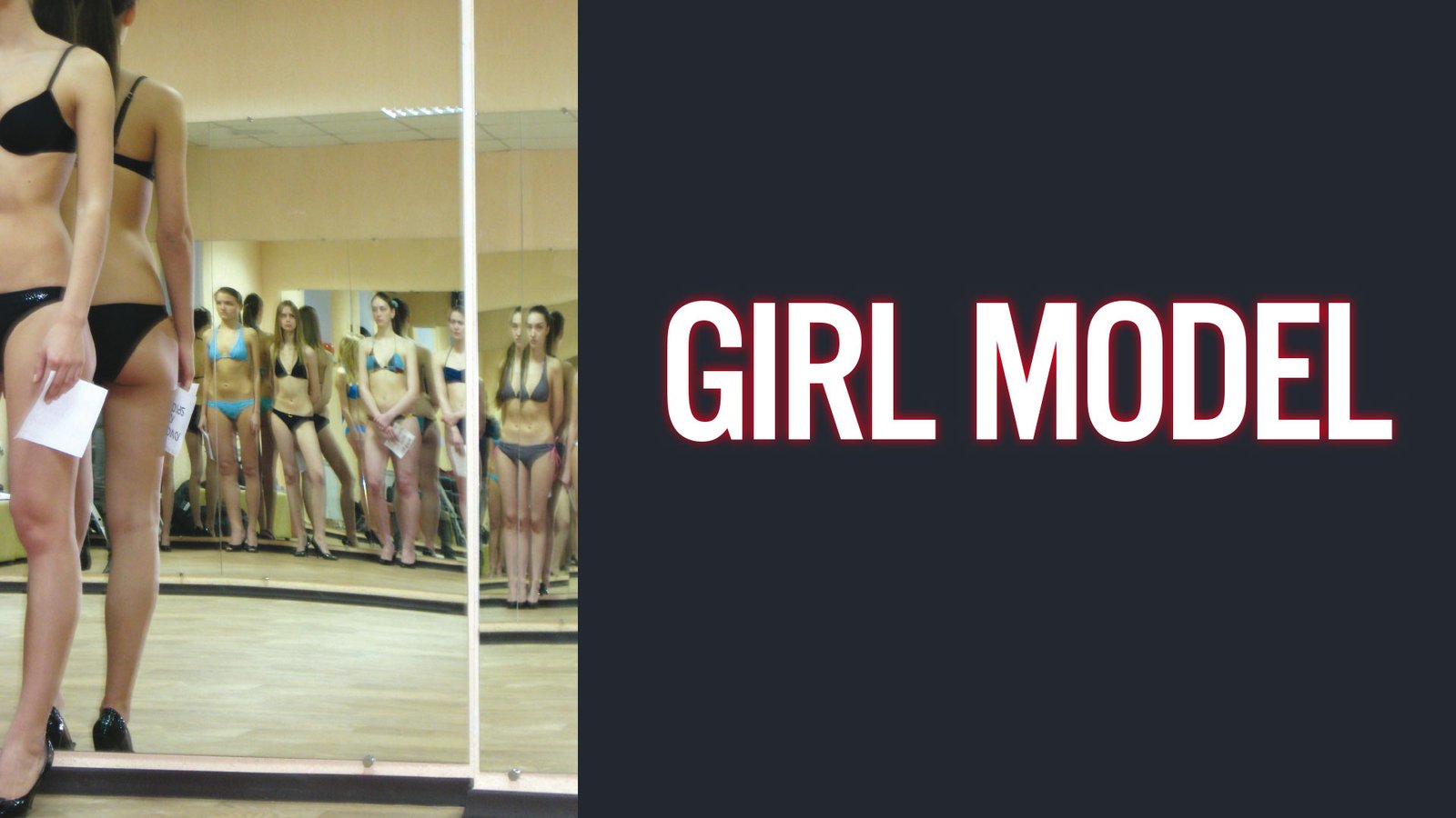 Girl Model - The Truth Behind the Glamour