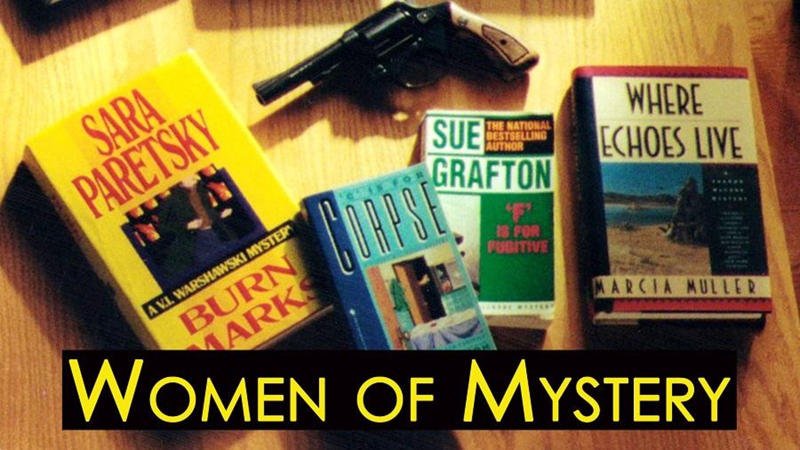 Women of Mystery: Three Writers Who Forever Changed Detective Fiction