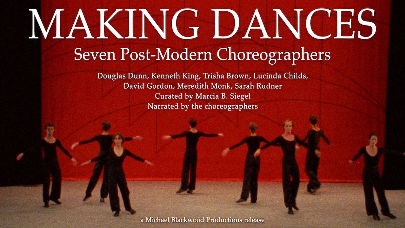 Making Dances: 7 Postmodern Choreographers