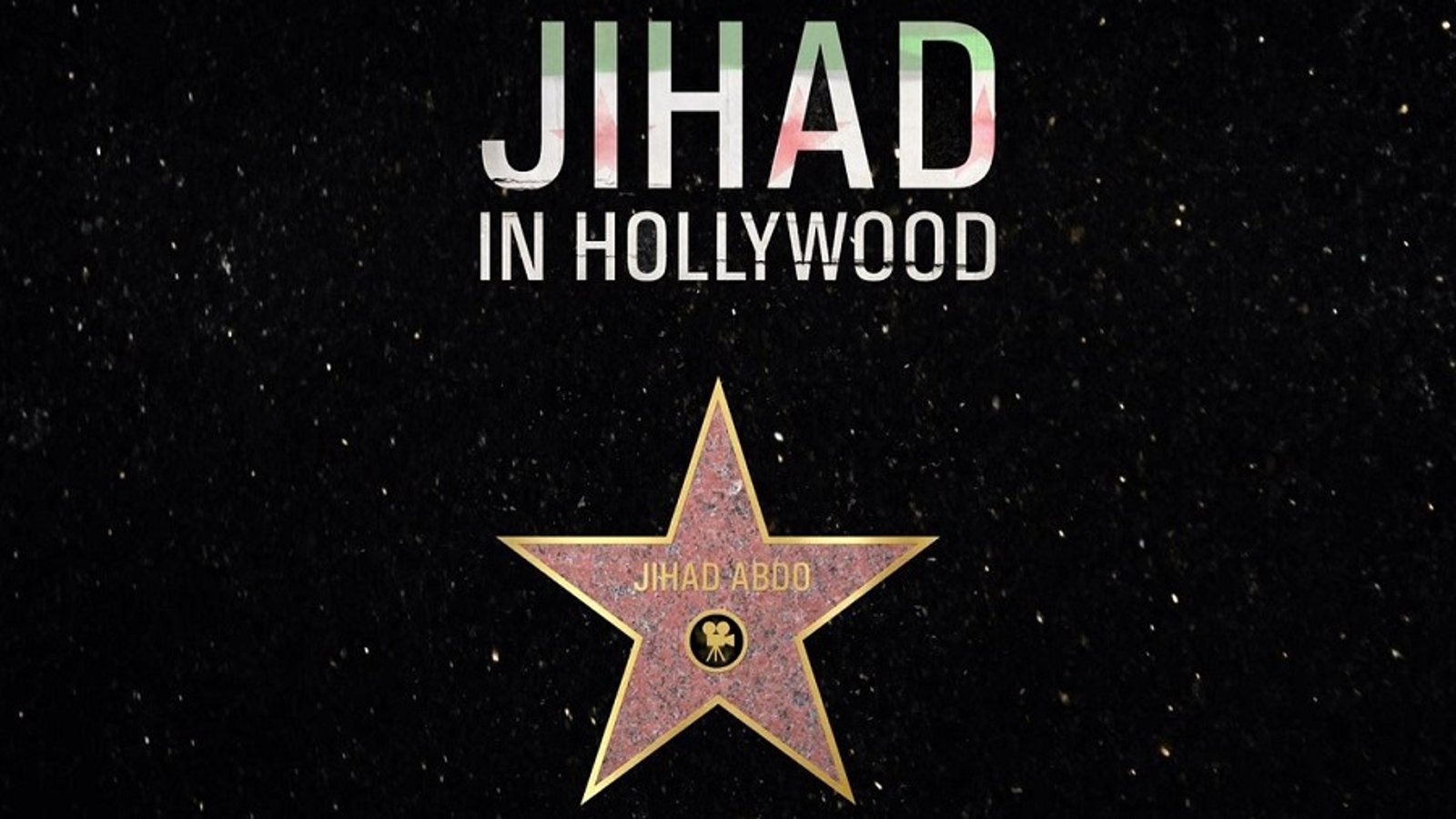 Jihad in Hollywood - An Arab Hollywood Story