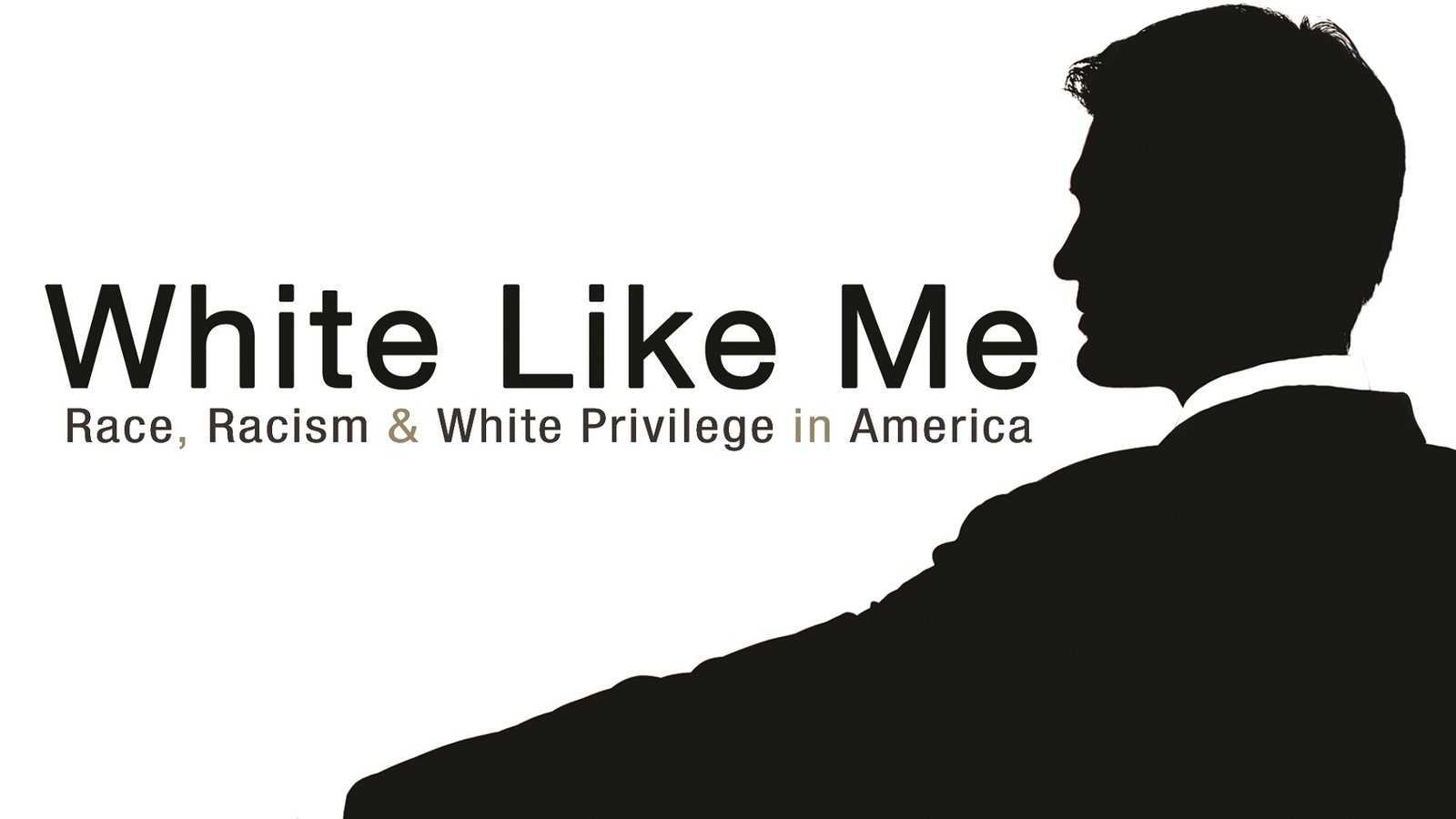 White Like Me - Race, Racism & White Privilege in America