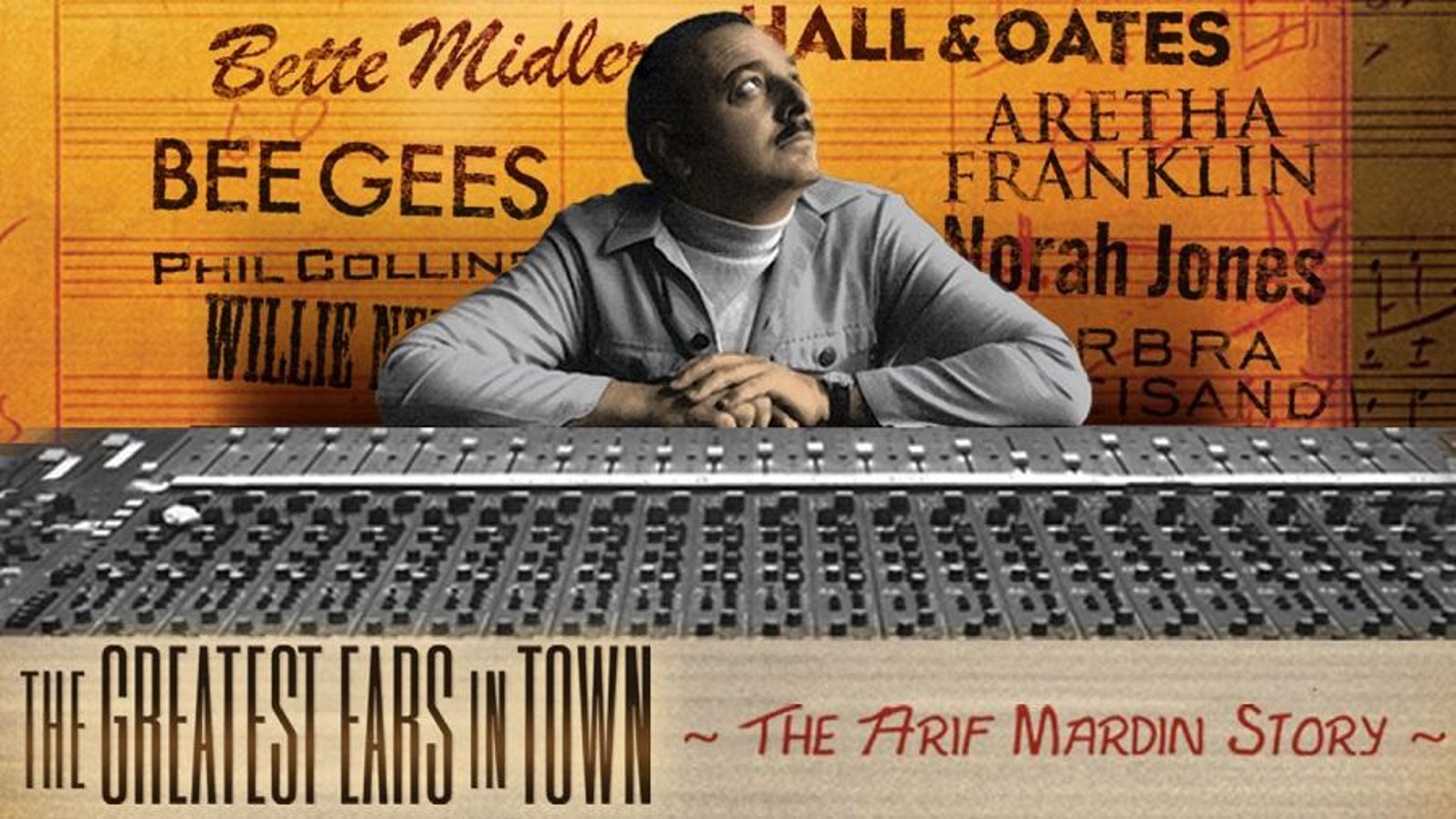 The Greatest Ears in Town - Grammy Award Winning Producer - Arif Mardin