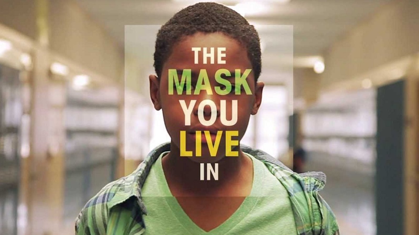 The Mask You Live In