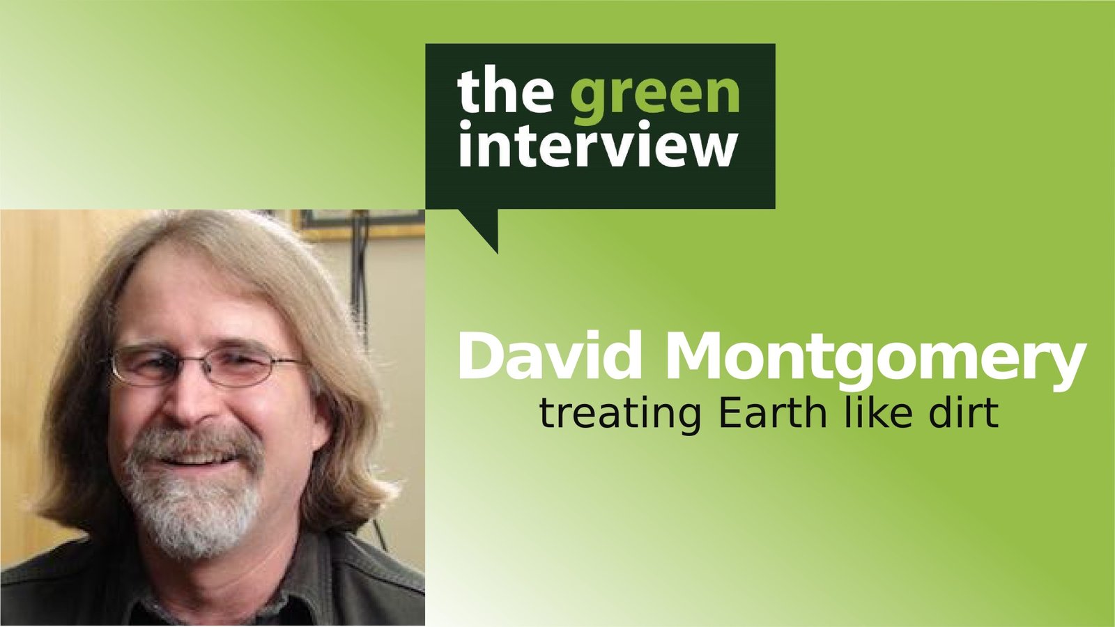 David Montgomery: Treating Earth like Dirt